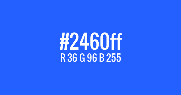 Color with hex code: #2460ff