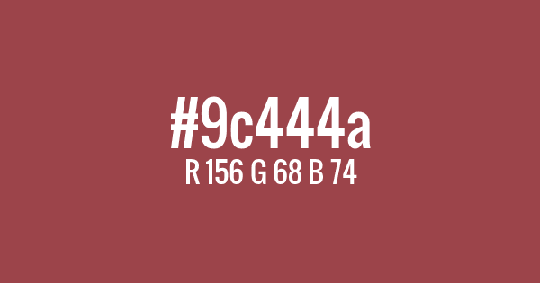 Kolor z kodem hex: #9c444a
