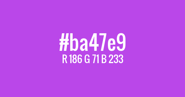 Color with hex code: #ba47e9