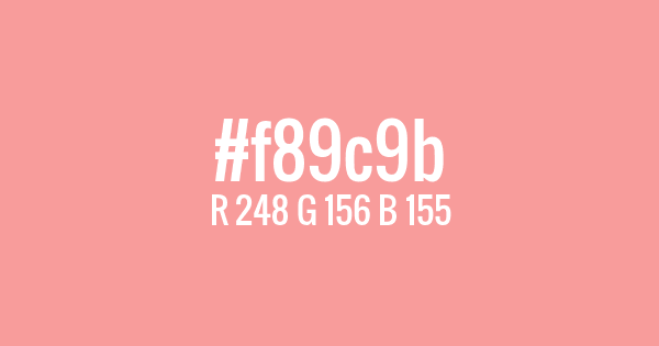 Color with hex code: #f89c9b
